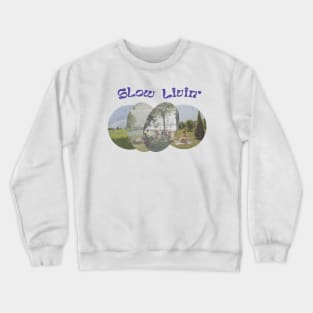 The Art of Slow Living to a Mindful and Happy Lifestyle Crewneck Sweatshirt